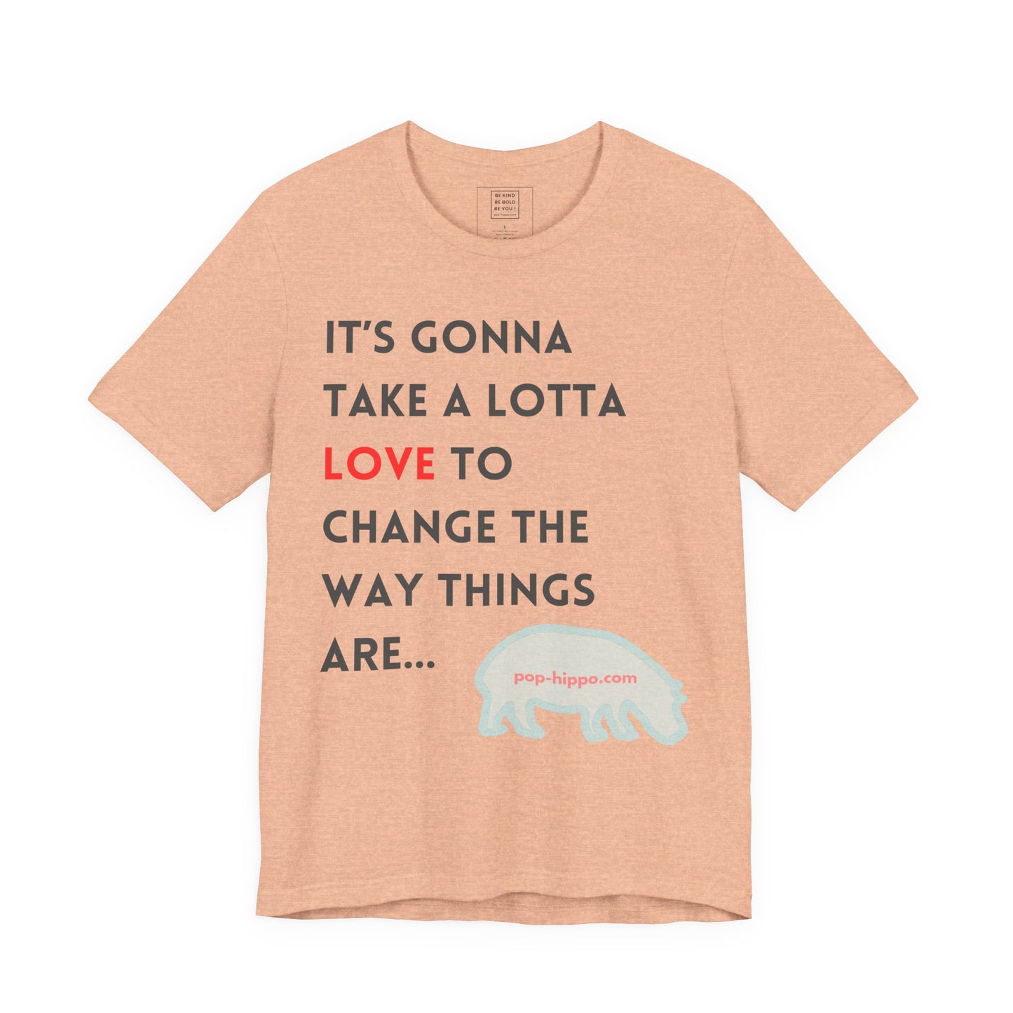 Gonna Take A lotta Love - Unisex T-Shirt