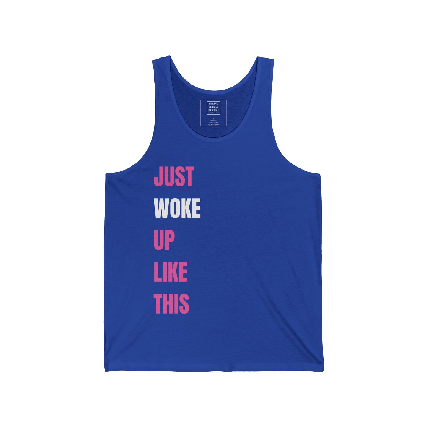 Just WOKE Up Like This - Unisex Tank Top