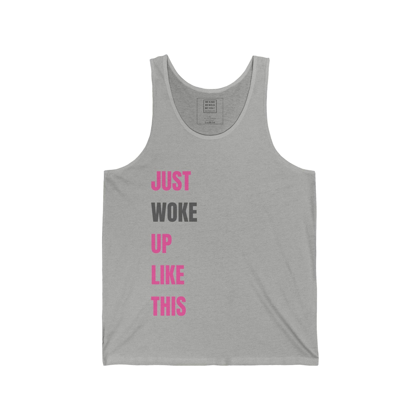Just WOKE Up Like This - Unisex Tank Top