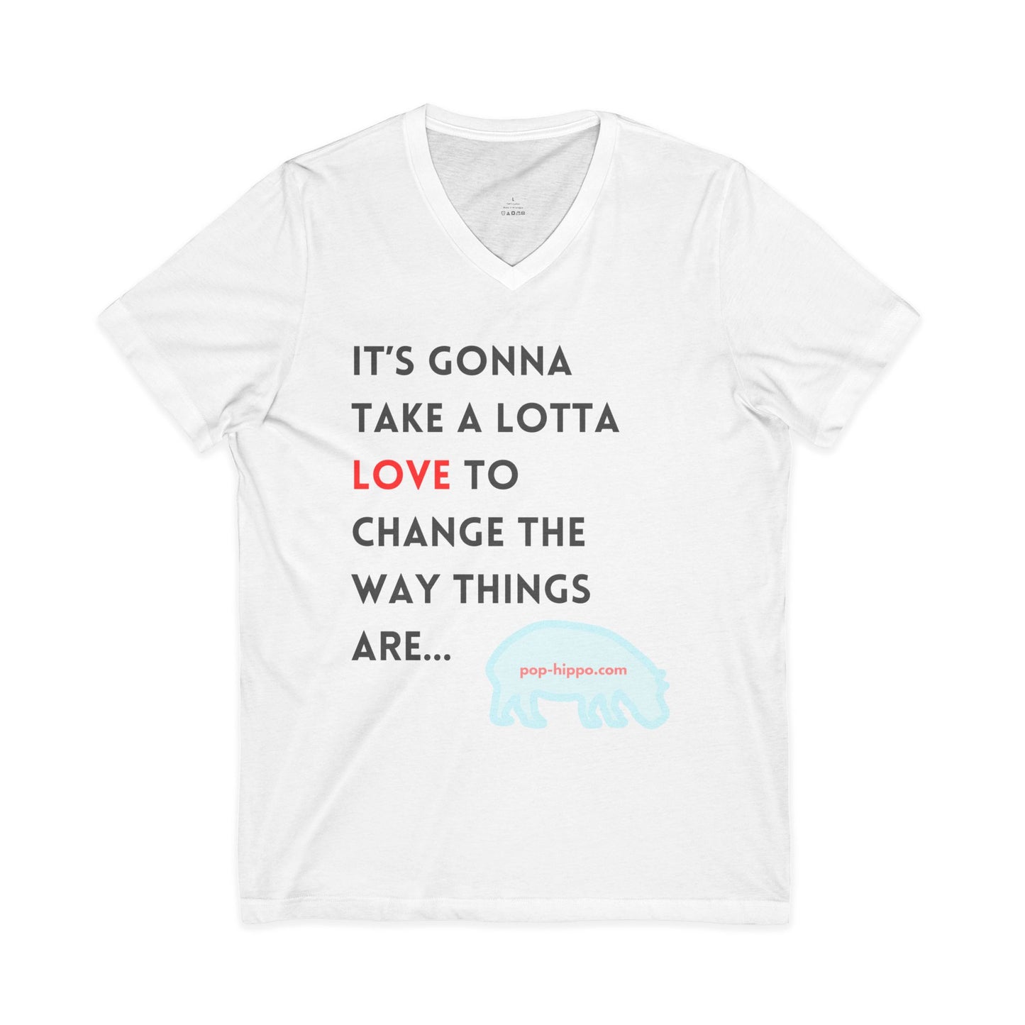 It's Gonna Take A Lotta Love - V-Neck Tee