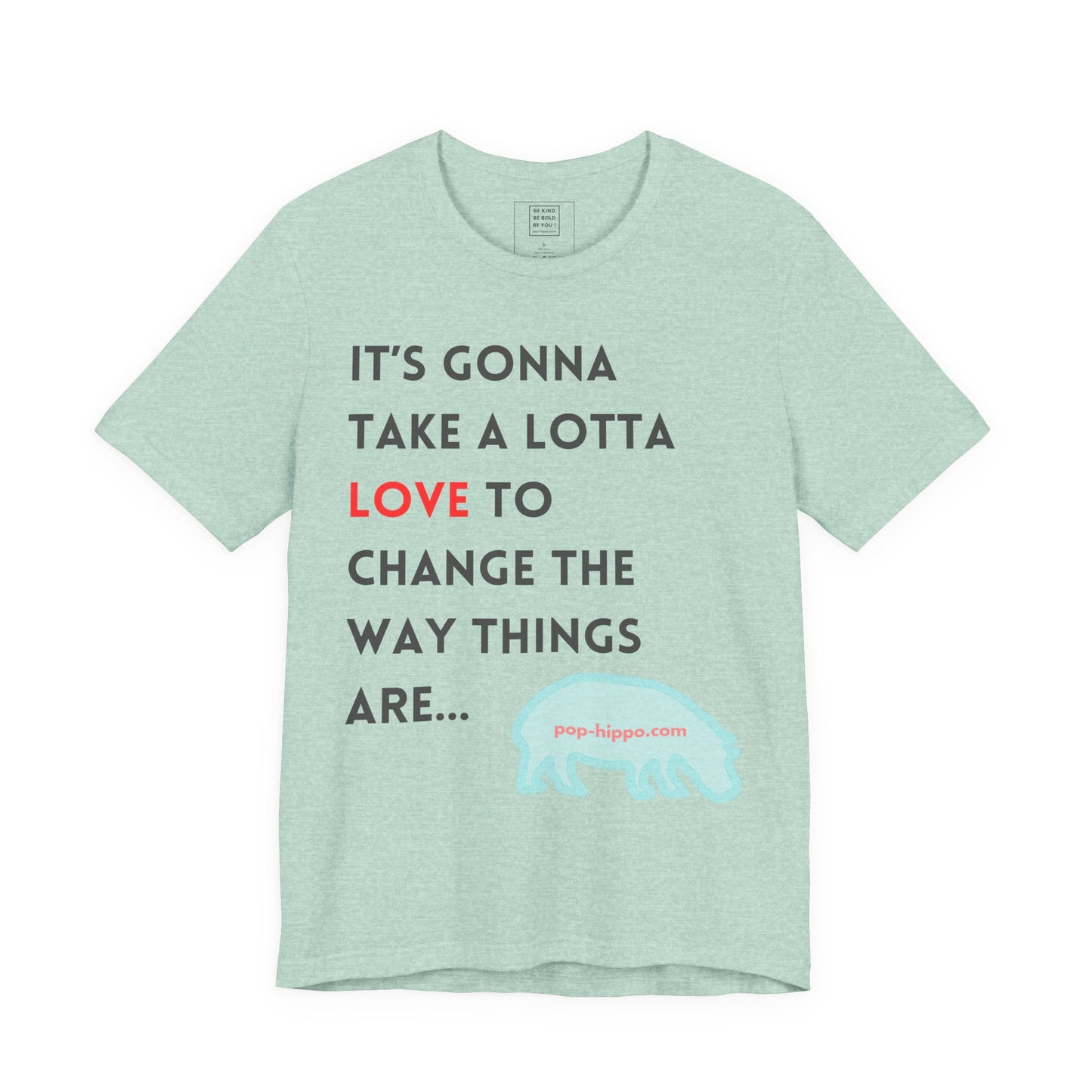 Gonna Take A lotta Love - Unisex T-Shirt