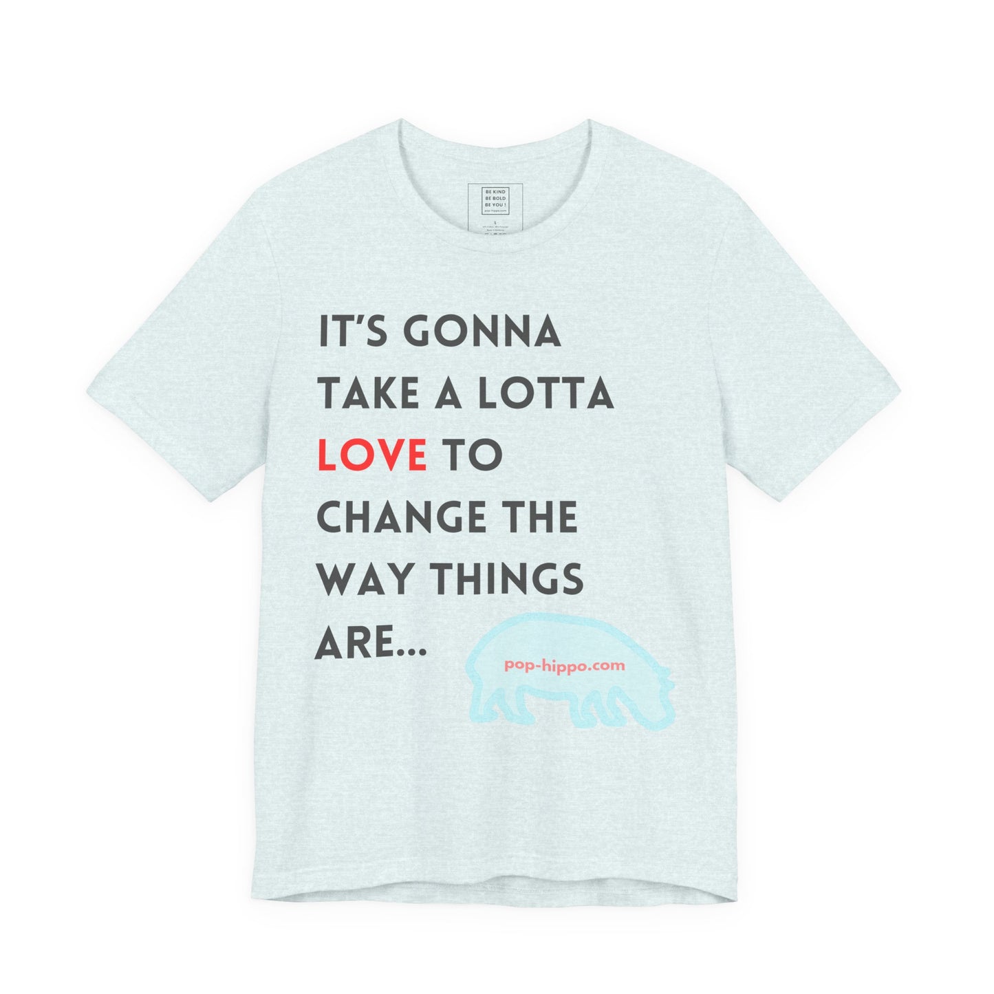 Gonna Take A lotta Love - Unisex T-Shirt