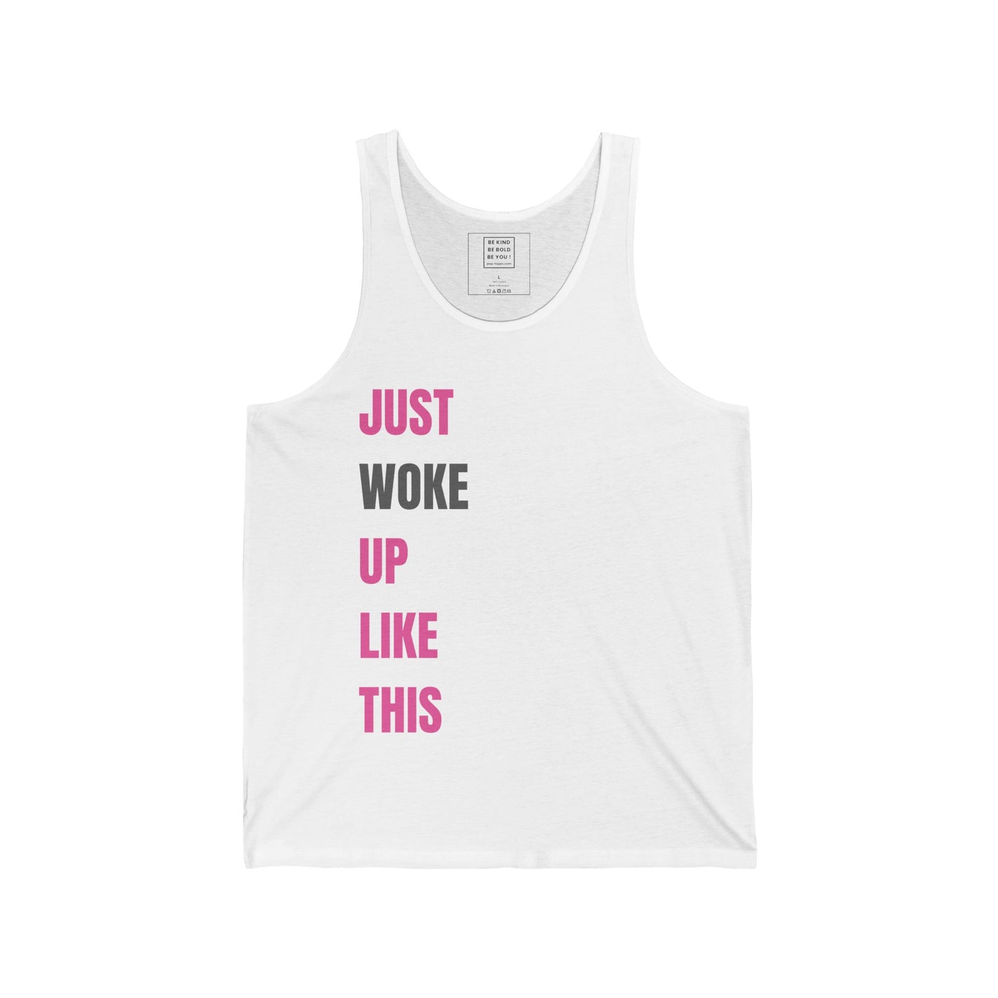 Just WOKE Up Like This - Unisex Tank Top
