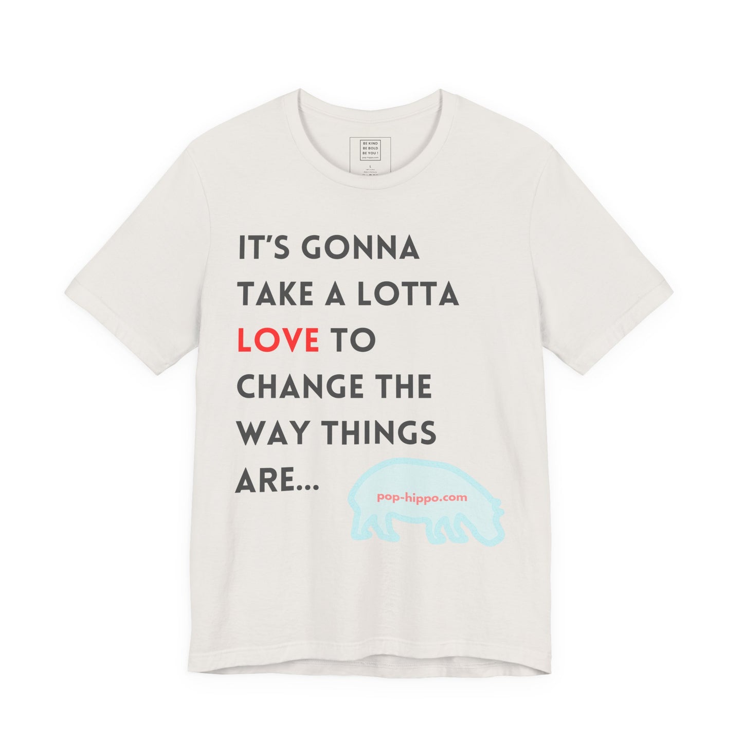 Gonna Take A lotta Love - Unisex T-Shirt