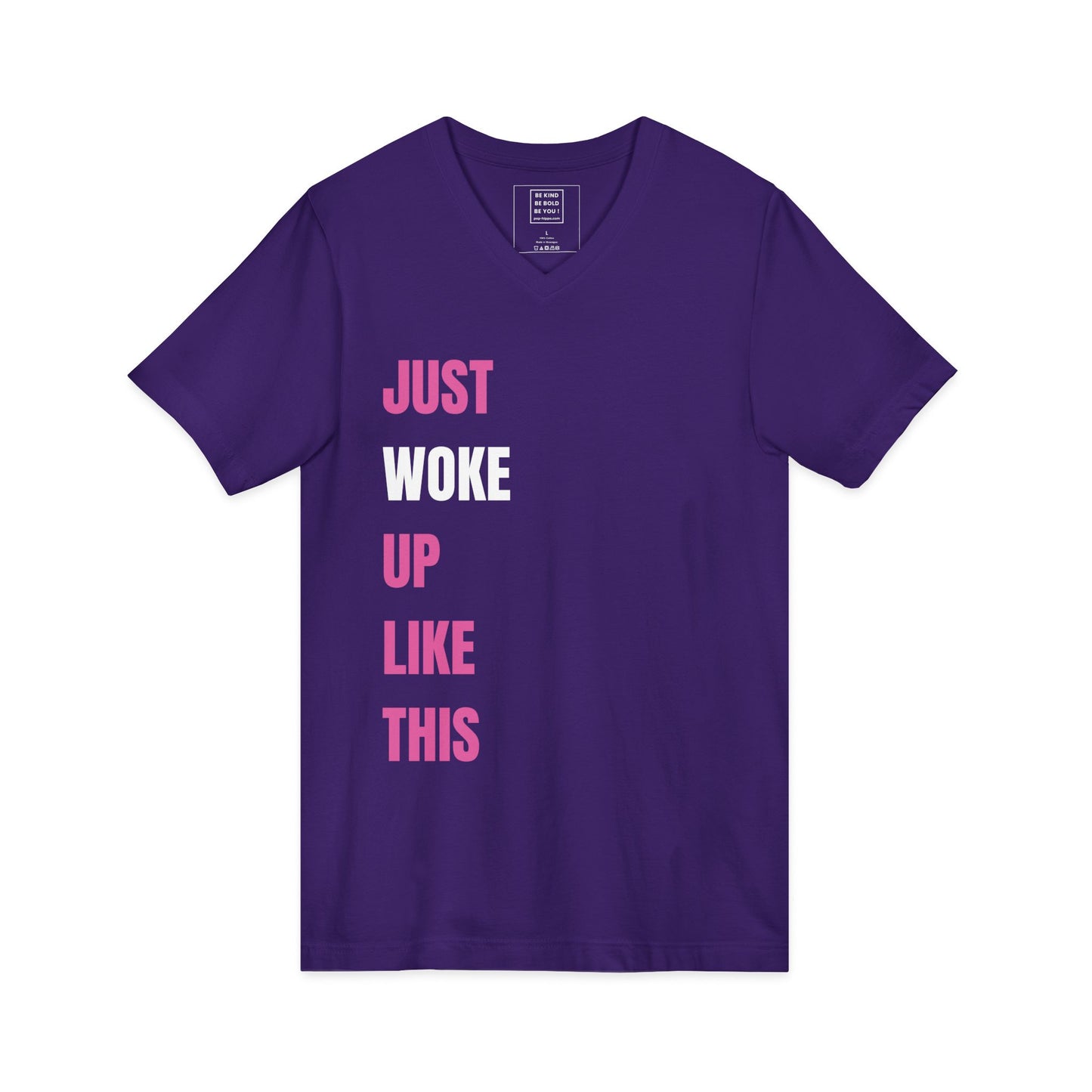 Just WOKE Up Like This - V-Neck Tee