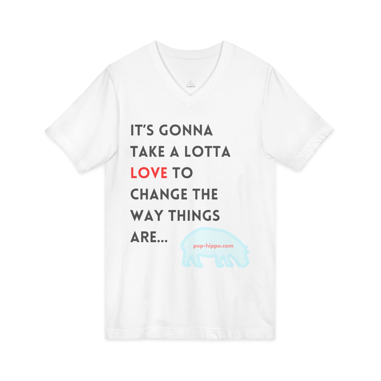 It's Gonna Take A Lotta Love - V-Neck Tee