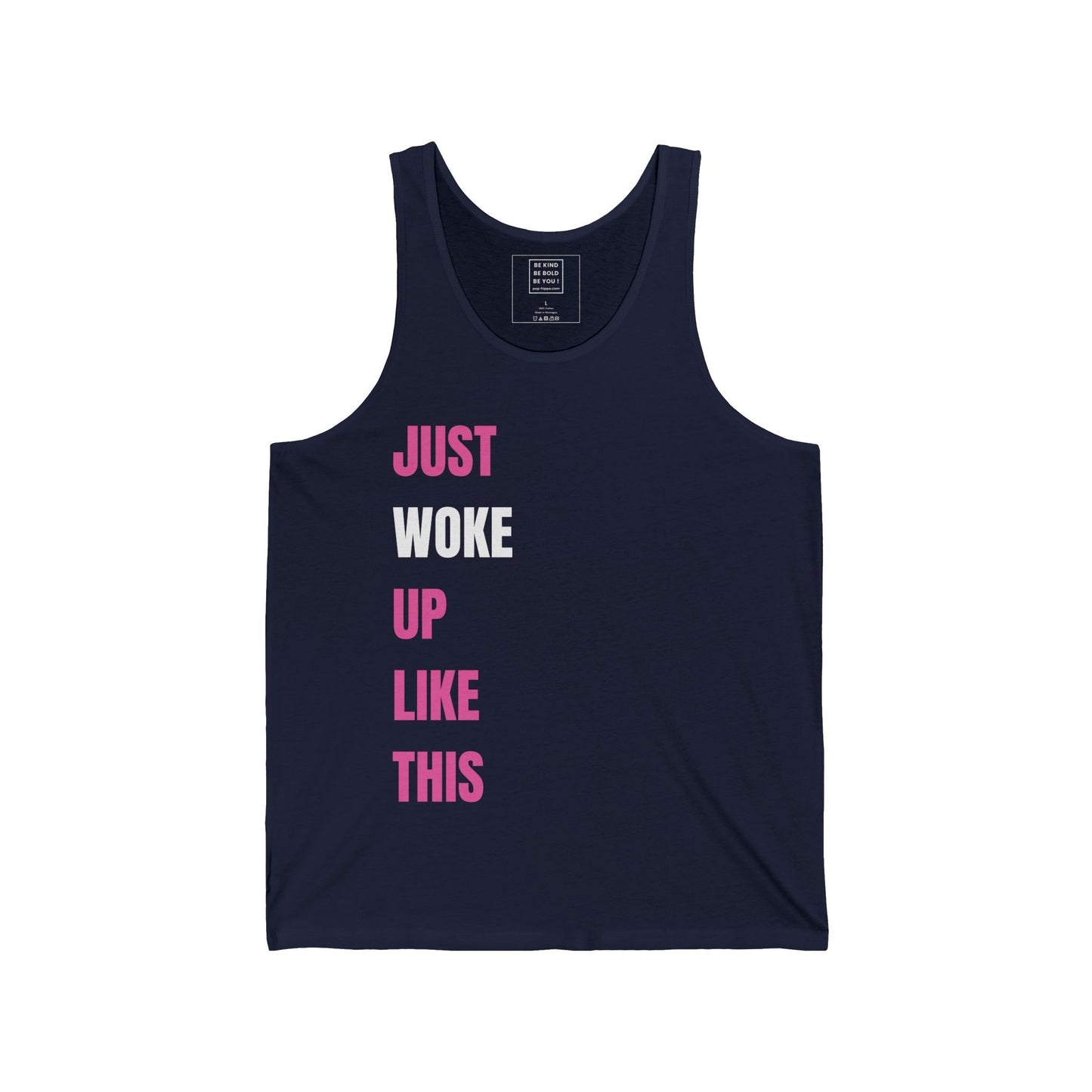Just WOKE Up Like This - Unisex Tank Top